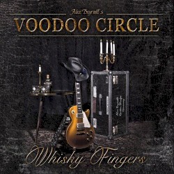 Voodoo Circle - Whisky Fingers (2015)