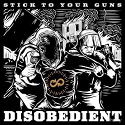 Stick To Your Guns - Disobedient (2015)