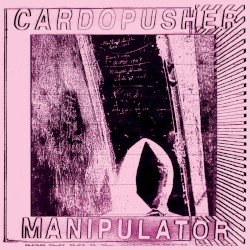 Cardopusher - Manipulator (2015)