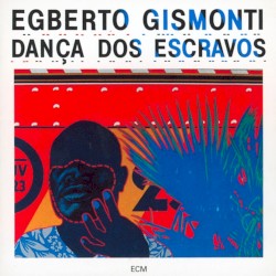 Egberto Gismonti - Danca Dos Escravos (1989)