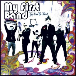 My First Band - You Look So Bored (2009)