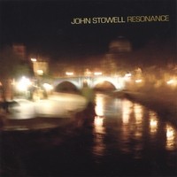 John Stowell - Resonance (2005)