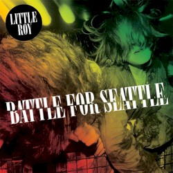 Little Roy - Battle For Seattle (2011)
