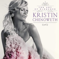 Kristin Chenoweth - The Art Of Elegance (2016)