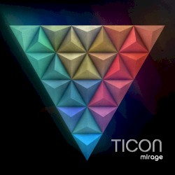 Ticon - Mirage (2016)