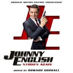 Howard Goodall - Johnny English Strikes Again (2018)