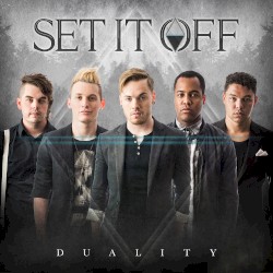 Set It Off - Duality (2014)