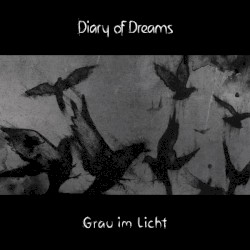 Diary of Dreams - Grau im Licht (2015)