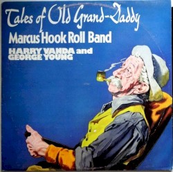 Marcus Hook Roll Band - Tales of Old Grand Daddy (1973)