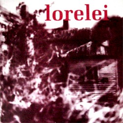 Lorelei - Everyone Must Touch The Stove (1995)