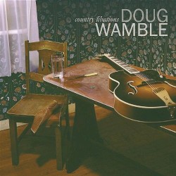 Doug Wamble - Country Libations (2003)