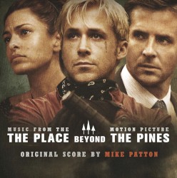 Mike Patton - The Place Beyond the Pines (2013)