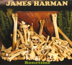 James Harman - Bonetime (2015)