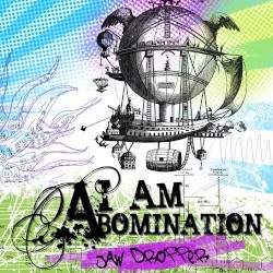 I Am Abomination - Jaw-Dropper (2009)