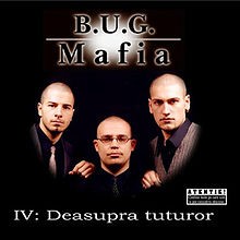 B.U.G. Mafia - IV Deasupra Tuturor (1997)