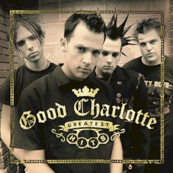 Good Charlotte - Greatest Hits (2011)