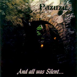 Pazuzu - And All Was Silent (1995)