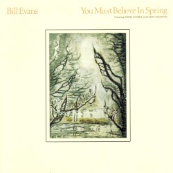 Bill Evans - You Must Believe In Spring (2004)