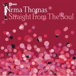 Irma Thomas - Straight From The Soul (2004)