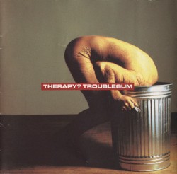 Therapy? - Troublegum (1994)