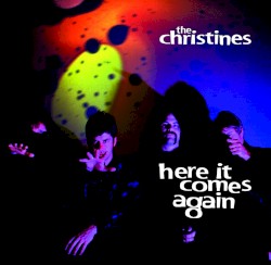 The Christines - Here It Comes Again (2008)