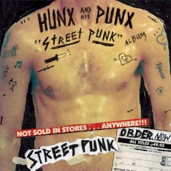 Hunx and His Punx - Street Punk (2013)