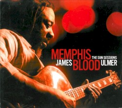 James Blood Ulmer - Memphis Blood (2001)