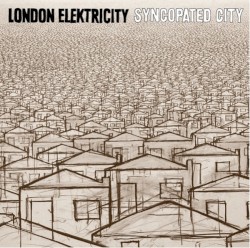 London Elektricity - Syncopated City (2008)