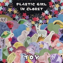 Plastic Girl In Closet - Toy (2010)