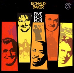 Ronald Baker - Five For Fun (2007)