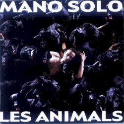 Mano Solo - Les Animals (2004)