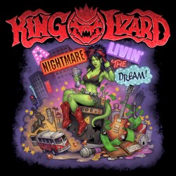 King Lizard - A Nightmare Livin the Dream (2012)