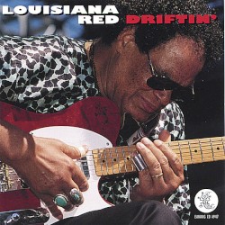 Louisiana Red - Driftin' (1999)