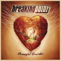 Breaking Point - Beautiful Disorder (2005)