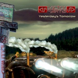 Victor Sierra - Yesterday's Tomorrow (2013)