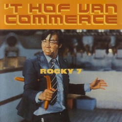 'T Hof Van Commerce - Rocky 7 (2002)