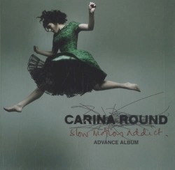 Carina Round - Slow Motion Addict (2006)