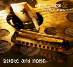 Chris Jones - Smoke and Noise (2003)