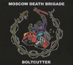Moscow Death Brigade - Boltcutter (2018)
