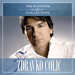 Zdravko Colic - The Platinum Collection (2007)