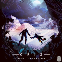Griz - Mad Liberation (2012)
