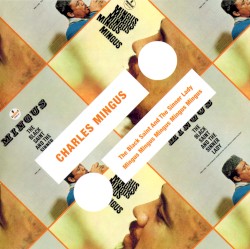 Charles Mingus - The Black Saint And The Sinner Lady / Mingus Mingus Mingus Mingus Mingus (2011)