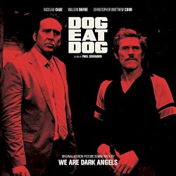 We Are Dark Angels - Dog Eat Dog (2017)