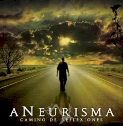 Aneurisma - Camino de Reflexiones (2008)