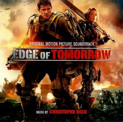 Christophe Beck - Edge of Tomorrow: Original Motion Picture Soundtrack (2014)