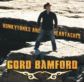 Gord Bamford - Honkytonks and Heartaches (2007)