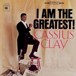 Cassius Clay - I Am The Greatest! (1999)