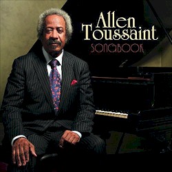 Allen Toussaint - Songbook (2013)