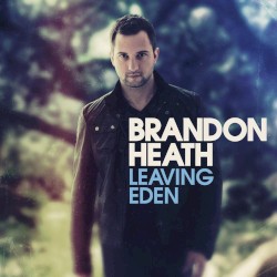 Brandon Heath - Leaving Eden (2011)