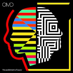 Orchestral Manoeuvres In The Dark - The Punishment of Luxury (2017)